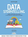 Sfoglia online Data Storytelling: Impara a trasformare le tue analisi in una narrazione comprensibile da chiunque Manuale teorico-pratico di comunicazione efficace - Fabio Piccigallo - 9788857909967
