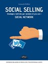 Social Selling: Strategie e Tattiche per Vendere di Più con i Social Network - Leonardo Bellini - 9788857910840