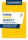VISUAL BRAND IDENTITY nel mercato extralberghiero - Federico Mantuano - 9788857913476