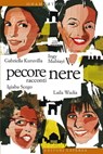 Pecore nere - Igiaba Scego ; Ingy Mubiayi ; Laila Wadia ; Gabriella Kuruvilla ; Flavia Capitani ; Emanuele Coen - 9788858102671