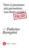 Non ci possiamo più permettere uno Stato sociale Falso! - Federico Rampini - 9788858105887