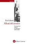 Alleati del nemico - Eric Gobetti - 9788858108482