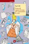 Corso di sopravvivenza per consumisti in crisi - Lia Celi - 9788858109588