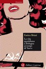 La vita quotidiana a Bologna ai tempi di Vasco - Enrico Brizzi - 9788858109625