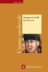 L'uomo medievale - Jacques Le Goff - 9788858113325
