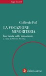 La vocazione minoritaria - Goffredo Fofi ; Oreste Pivetta - 9788858113578