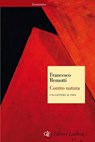 Contro natura - Francesco Remotti - 9788858113738