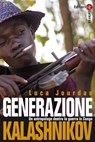 Generazione Kalashnikov - Luca Jourdan - 9788858115893