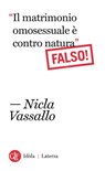 “Il matrimonio omosessuale è contro natura”. Falso! - Nicla Vassallo - 9788858119518