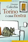 Torino è casa nostra - Giuseppe Culicchia - 9788858120798