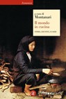 Il mondo in cucina - Massimo Montanari - 9788858121412