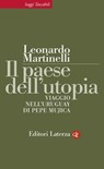 Il paese dell'utopia - Leonardo Martinelli - 9788858123676