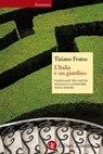 L'Italia è un giardino - Tiziano Fratus - 9788858130315