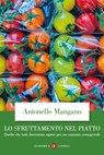 Lo sfruttamento nel piatto - Antonello Mangano - 9788858147986