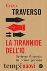 La tirannide dell'io - Enzo Traverso - 9788858149577