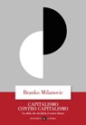 Capitalismo contro capitalismo - Branko Milanovic - 9788858150894
