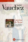 Caterina da Siena - André Vauchez - 9788858156179