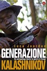 Generazione Kalashnikov - Luca Jourdan - 9788858159651