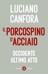 Il porcospino d'acciaio - Luciano Canfora - 9788858160657