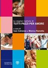 Le migliori battute di "Tutti pazzi per amore" - Ivan Cotroneo ; Monica Rametta - 9788858757475