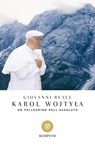 Un pellegrino dell'assoluto - Giovanni Reale ; Karol Wojtyla - 9788858765166
