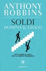 Soldi. Domina il gioco - Anthony Robbins - 9788858771655