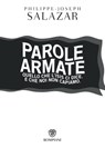 Parole armate - Philippe-Joseph Salazar - 9788858771761