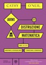 Armi di distruzione matematica - Cathy O'Neil - 9788858776223