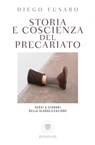 Storia e coscienza del precariato - Diego Fusaro - 9788858778463