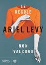 Le regole non valgono - Ariel Levy - 9788858778500