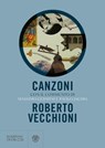 Canzoni - Roberto Vecchioni ; Massimo Germini ; Paolo Jachia - 9788858794906