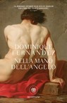 Nella mano dell'angelo - Dominique Fernandez - 9788858795743