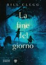 La fine del giorno - Bill Clegg - 9788858796238
