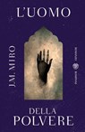 L'Uomo della polvere - J.M. Miro - 9788858796689