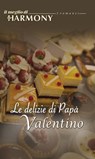 Le delizie di papà valentino - Meryl Sawyer ; Kate Hoffmann ; Gina Wilkins - 9788858911167