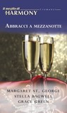 ABBRACCI A MEZZANOTTE - Margaret St. George ; Stella Bagwell ; Grace Green - 9788858912072