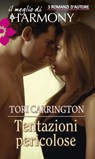 Tentazioni pericolose - Tori Carrington - 9788858914427