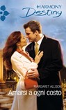 Amarsi a ogni costo - Margaret Allison - 9788858919354