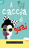 A caccia di guai (eLit) - Molly Liholm - 9788858968710