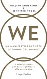 WE - Un manifesto per tutte le donne del mondo - Gillian Anderson ; Jennifer Nadel - 9788858970768