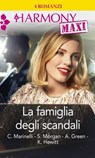 La famiglia degli scandali - Carol Marinelli ; Sarah Morgan ; Abby Green ; Kate Hewitt - 9788858984772