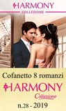 Cofanetto 8 Harmony Collezione n.28/2019 - Andie Brock ; Lynne Graham ; Dani Collins ; Miranda Lee ; Lucy Monroe ; Kelly Hunter ; Maggie Cox ; Sara Craven - 9788858994474