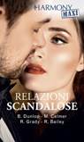 Relazioni scandalose - Barbara Dunlop ; Michelle Celmer ; Robyn Grady ; Rachel Bailey - 9788858995204