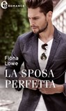 La sposa perfetta (eLit) - Fiona Lowe - 9788858999721