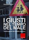 I giusti nel tempo del male - Svetlana Broz - 9788859009269