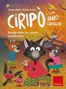 Ciripò e i suoi amici coraggiosi - Giuseppe Maiolo ; Giuliana Franchini - 9788859016519