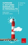 Superare il disturbo borderline di personalità - Valerie Porr - 9788859038658