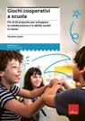 Giochi cooperativi a scuola - Suzanne Lyons - 9788859043454