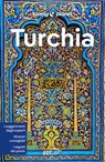 Turchia - Jessica Lee ; Brett Atkinson ; Mark Elliot ; Steve Fallon ; Virginia Maxwell ; Iain Stewart - 9788859288848