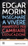 Insegnare a vivere - Edgar Morin - 9788860308559